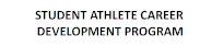 Student Athlete Career Development Program